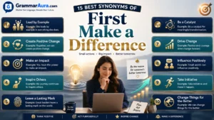 Best Synonyms of “First Make a Difference” (With Examples)