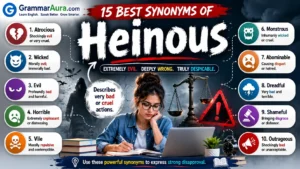 Best Synonyms of ‘Heinous’