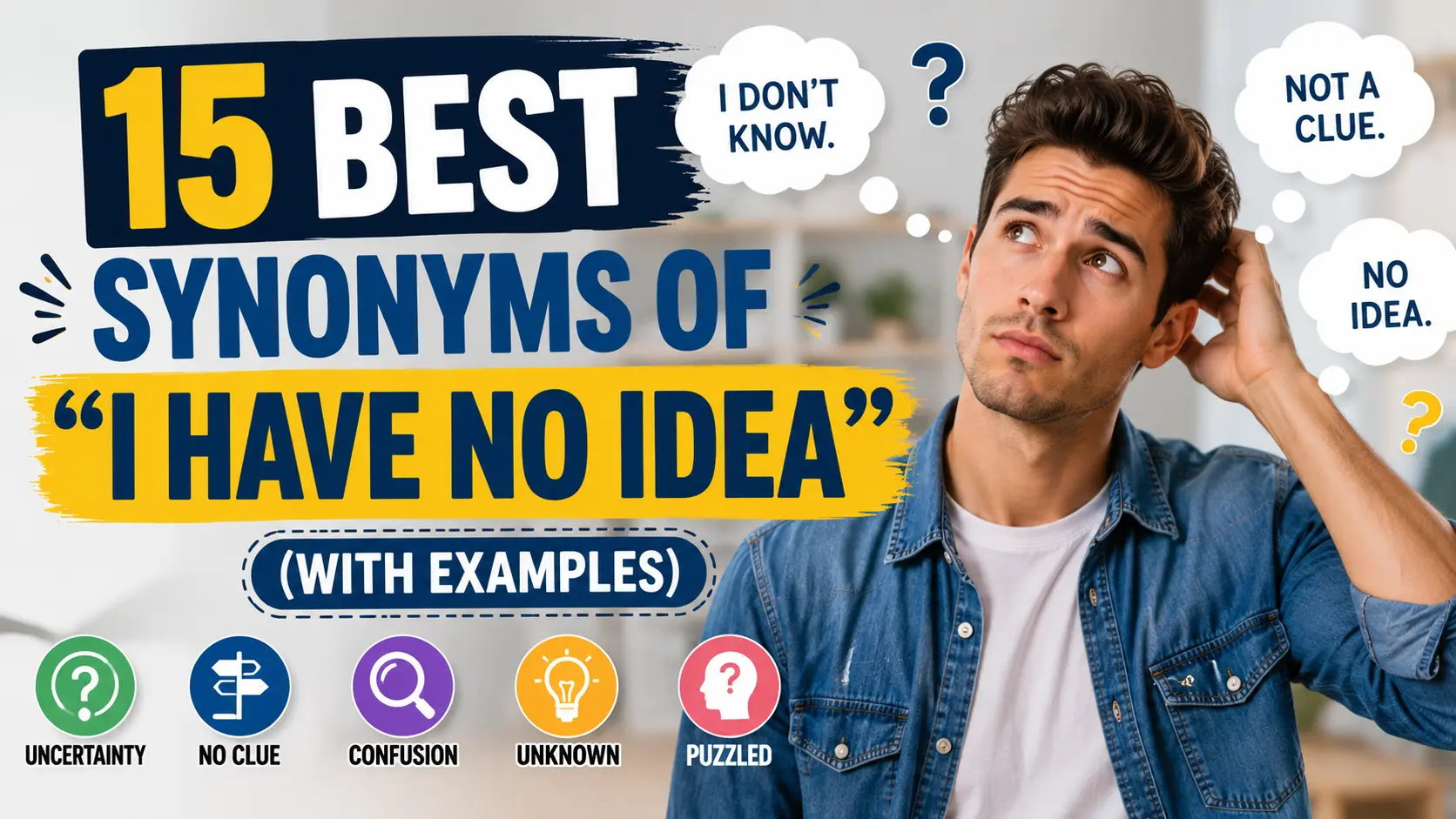 Best Synonyms of “I Have No Idea”