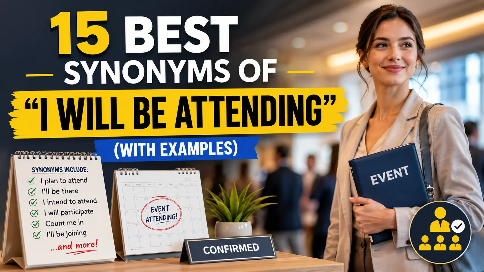 Best Synonyms of “I Will Be Attending”