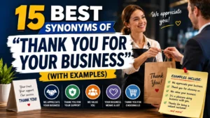 Best Synonyms of “Thank You for Your Business”