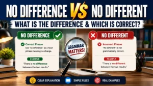No Difference Vs No Different: What Is the Difference & Which Is Correct?